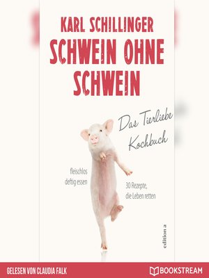 cover image of Schwein ohne Schwein--Das Tierliebekochbuch